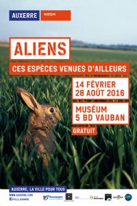 Aliens, ces espèces venues d'ailleurs. Du 14 février au 28 août 2016 à AUXERRE. Yonne.  14H00
